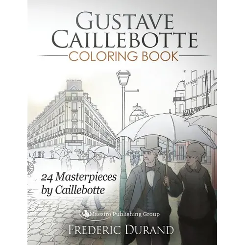 Gustave Caillebotte Coloring Book: 24 Masterpieces by Caillebotte - Paperback