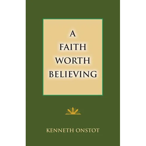 A Faith Worth Believing - Paperback