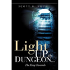 Light Up the Dungeon ... The King Descends - Hardcover