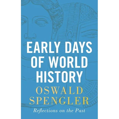 Early Days of World History: Reflections on the Past - Paperback