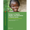 Essays on Equity, Health, and Education in Sierra Leone: Selected Challenges and Benefits - Paperback
