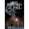 Haunted St. Paul - Paperback