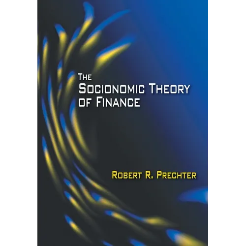 The Socionomic Theory of Finance - Hardcover