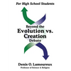 Beyond the Evolution vs. Creation Debate - Paperback
