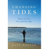 Changing Tides: Poetry of Love, Loss and New Life - Hardcover