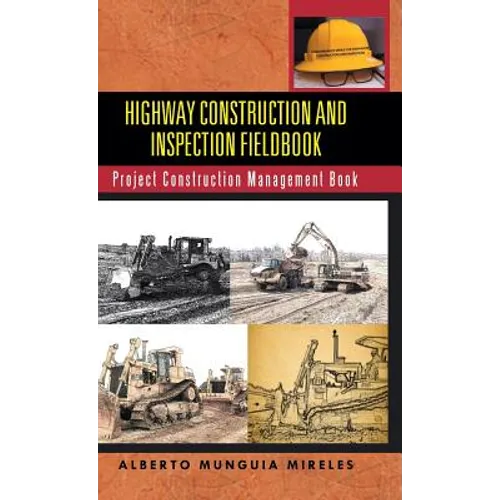Highway Construction and Inspection Fieldbook: Project Construction Management Book - Hardcover