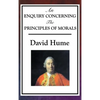 An Enquiry Concerning the Principles of Morals: Hume's Classic Enquiry into Ethics, Sympathy, Utility, and Virtue - Hardcover