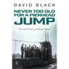 Never Too Old for a Pierhead Jump - Paperback