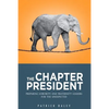 The Chapter President: Preparing Sorority and Fraternity Leaders for the Unexpected - Paperback