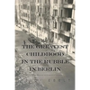 The Greatest Childhood in the Rubble in Berlin - Paperback