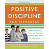 Positive Discipline for Teenagers: Empowering Your Teens and Yourself Through Kind and Firm Parenting - Paperback