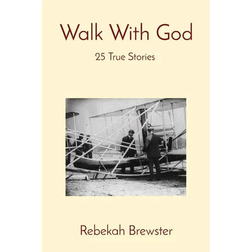 Walk With God: 25 True Stories - Paperback