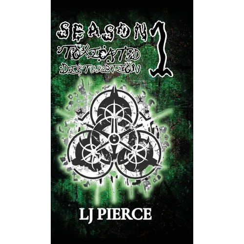 Toxicated Disturbtion: Season 1 - Hardcover