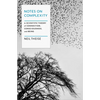 Notes on Complexity: A Scientific Theory of Connection, Consciousness, and Being - Hardcover