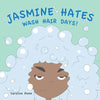 Jasmine Hates Wash Hair Days! - Paperback