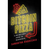 Bitcoin Pizza: The No-Bullshit Guide to Blockchain - Hardcover