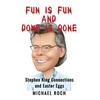 Fun is Fun and Done is Done: Stephen King Connections and Easter Eggs - Paperback