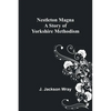 Nestleton Magna: A Story of Yorkshire Methodism - Paperback