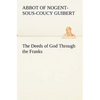 The Deeds of God Through the Franks - Paperback