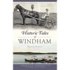 Historic Tales of Windham - Hardcover