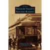 Treasure Valley's Electric Railway - Hardcover