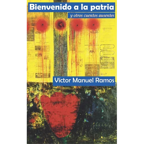 Bienvenido a la patria y otros cuentos ausentes - Paperback
