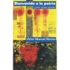Bienvenido a la patria y otros cuentos ausentes - Paperback