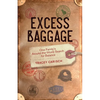 Excess Baggage: One Family's Around-The-World Search for Balance - Paperback