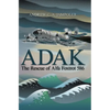 Adak: The Rescue of Alfa Foxtrot 586 - Paperback