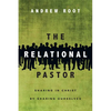 The Relational Pastor: Sharing in Christ by Sharing Ourselves - Paperback