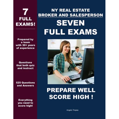 NY Real Estate Broker and Salesperson - Seven Full Exams: Prepare Well - Score High! - Paperback