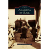 Alameda by Rail - Hardcover