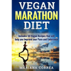 VEGAN MARATHON Diet: Includes 50 Vegan Recipes that will help you Improve your Pace and Endurance - Paperback