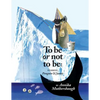 To be or not to be: Starring Penguin & Sunny - Paperback