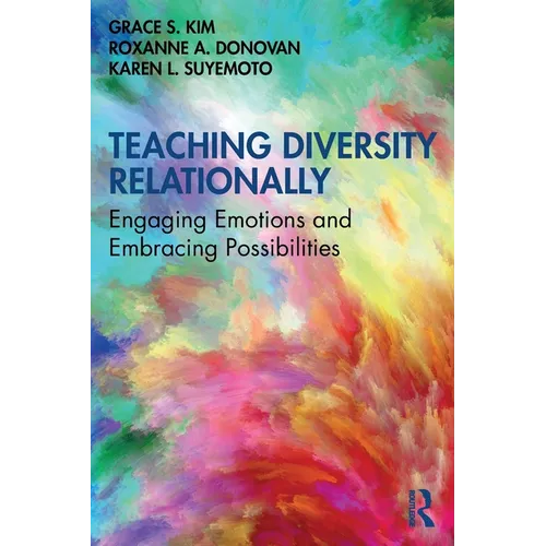 Teaching Diversity Relationally: Engaging Emotions and Embracing Possibilities - Paperback