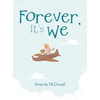 Forever, It's We - Hardcover