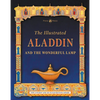 The Illustrated Aladdin and the Wonderful Lamp - Hardcover