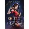 Shield of Shadow: A Scepter and Crown Novella - Paperback
