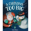 A Christmas Too Big - Hardcover