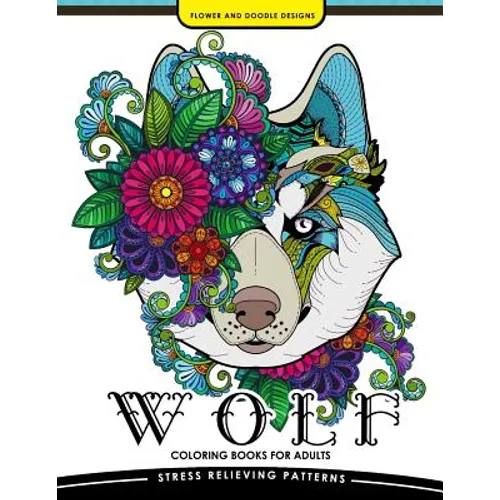 Wolf Coloring book for Adults: An Adult Coloring book for Grown-Ups - Paperback