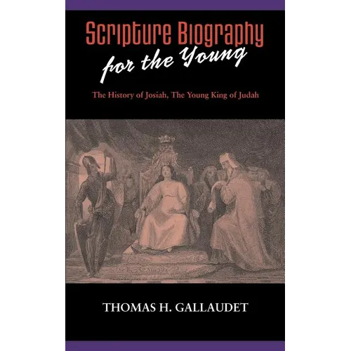 Scripture Biography for the Young: The History of Josiah - Paperback