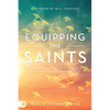 Equipping the Saints: Raising Up Everyday Revivalists Who Sustain the Move of God - Paperback