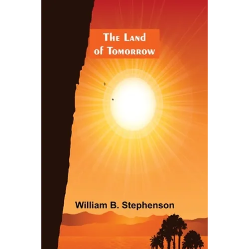 The Land of Tomorrow - Paperback