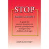 STOP Family Anxiety: A guide for anxiety disorders in parents, grandparents, teenagers and children of all ages - Paperback
