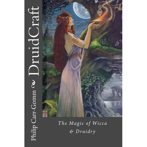 DruidCraft: The Magic of Wicca & Druidry - Paperback