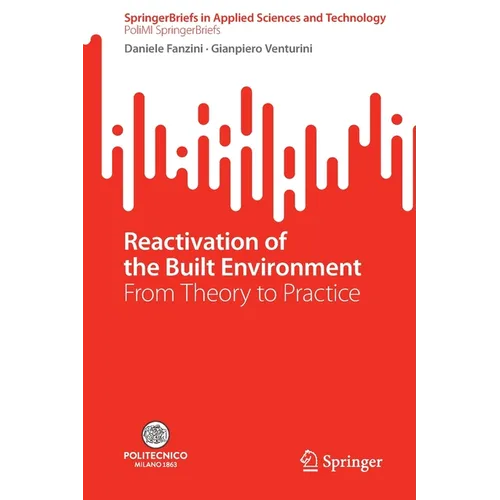 Reactivation of the Built Environment: From Theory to Practice - Paperback