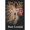 What The Dogs Tell Me - Paperback