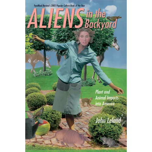 Aliens in the Backyard: Plant and Animal Imports Into America - Paperback