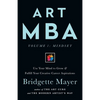 Art MBA: Use Your Mind to Grow & Fulfill Your Creative Career Aspirations - Paperback