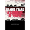 Bandit Years: A Gathering of Wolves - Paperback